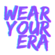 Wear Your Era